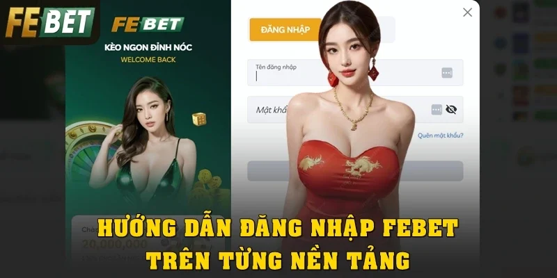 Hướng dẫn đăng nhập Febet trên từng nền tảng