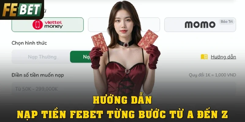 Hướng dẫn nạp tiền Febet từng bước từ A đến Z
